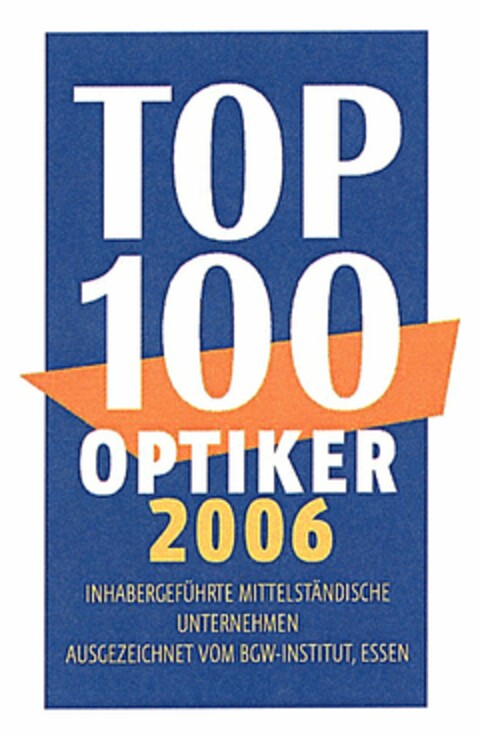 TOP 100 OPTIKER 2006 Logo (DPMA, 08/12/2005)