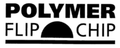 POLYMER FLIP CHIP Logo (DPMA, 27.02.1998)