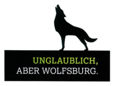 UNGLAUBLICH, ABER WOLFSBURG. Logo (DPMA, 03/29/2010)