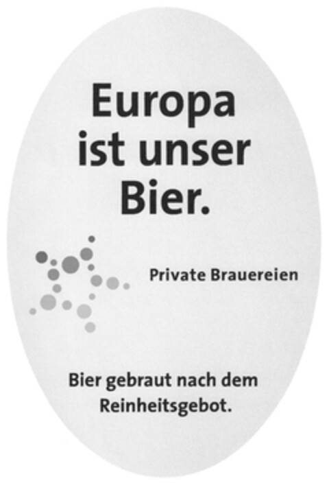 Europa ist unser Bier. Private Brauereien Bier gebraut nach dem Reinheitsgebot. Logo (DPMA, 08.10.2012)
