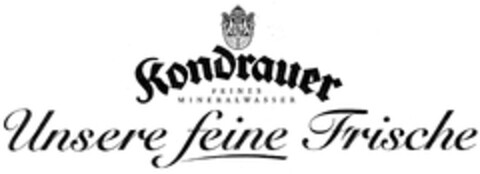 Kondrauer FEINES MINERALWASSER Unsere feine Frische Logo (DPMA, 03.04.2006)