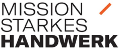 MISSION STARKES HANDWERK Logo (DPMA, 19.05.2022)