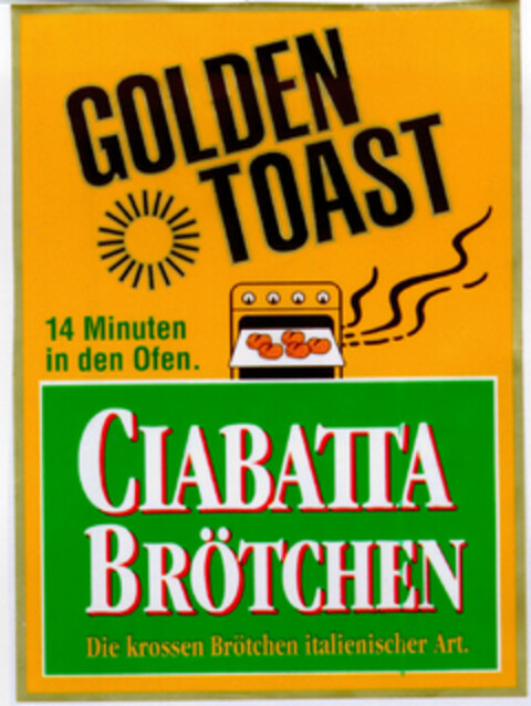 GOLDEN TOAST CIABATTA BRÖTCHEN Logo (DPMA, 03/10/1998)