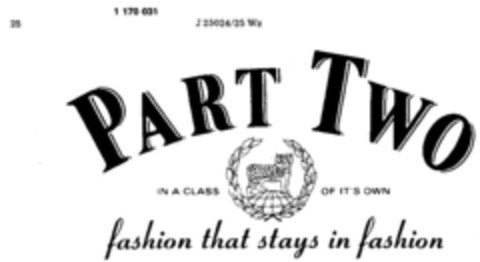 PART TWO IN A CLASS OF IT'S OWN fashion that stays in fashion Logo (DPMA, 07.04.1990)