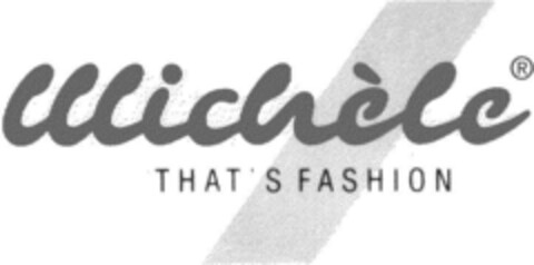 MICHELE THAT'S FASHION Logo (DPMA, 11.01.1992)