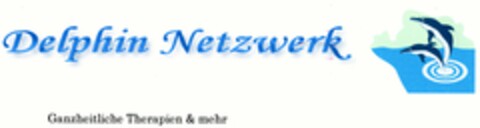 Delphin Netzwerk Ganzheitliche Therapien & mehr Logo (DPMA, 17.04.2005)