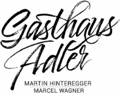 Gasthaus Adler MARTIN HINTEREGGER MARCEL WAGNER Logo (DPMA, 23.02.2023)
