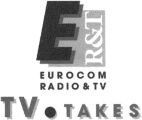 E R&T EUROCOM RADIO&TV TV.TAKES Logo (DPMA, 14.03.1992)