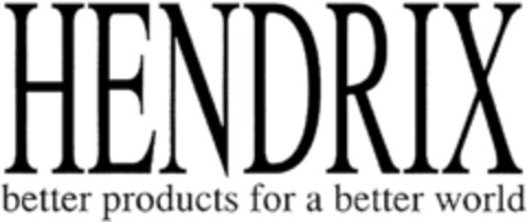 HENDRIX better products for a better world Logo (DPMA, 23.01.1993)