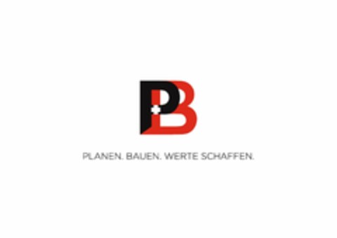 P+B PLANEN. BAUEN. WERTE SCHAFFEN. Logo (DPMA, 25.07.2019)