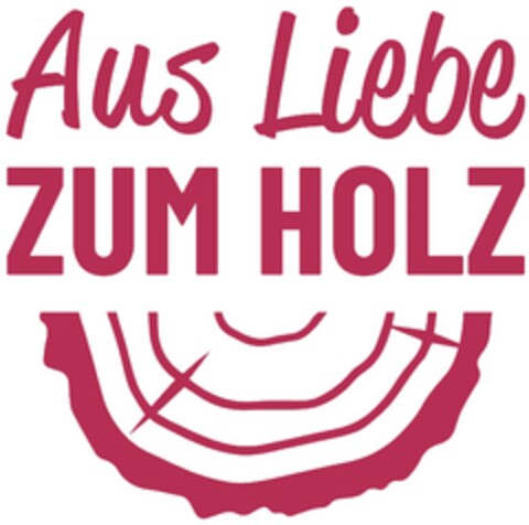 Aus Liebe ZUM HOLZ Logo (DPMA, 24.06.2022)