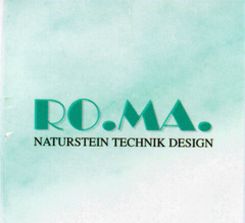 RO.MA. NATURSTEIN TECHNIK DESIGN Logo (DPMA, 09.11.1999)