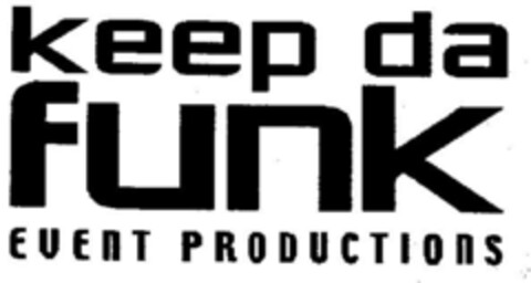 keep da funk EVENT PRODUKTION Logo (DPMA, 05.02.2001)