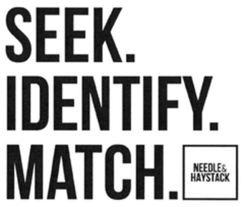 SEEK. IDENTIFY. MATCH. NEEDLE & HAYSTACK Logo (DPMA, 28.10.2021)