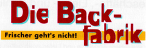 Die Back-fabrik Frischer geht's nicht! Logo (DPMA, 04/17/2002)