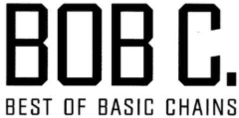 BOB C. BEST OF BASIC CHAINS Logo (DPMA, 24.06.2002)