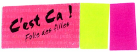 C'est Ca! Folie des filles Logo (DPMA, 19.09.2005)
