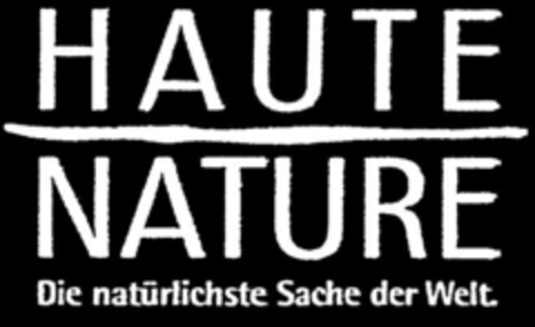 HAUTE NATURE Die natürlichste Sache der Welt. Logo (DPMA, 29.01.1993)