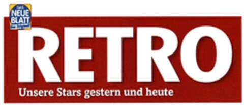 DAS NEUE BLATT Das Original! RETRO Unsere Stars gestern und heute Logo (DPMA, 29.01.2016)