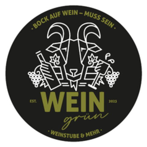 EST. WEIN grün 2023 · BOCK AUF WEIN - MUSS SEIN · · WEINSTUBE & MEHR · Logo (DPMA, 16.07.2024)