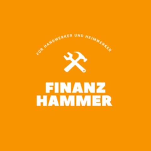 FINANZHAMMER FÜR HANDWERKER UND HEIMWERKER Logo (DPMA, 28.08.2023)