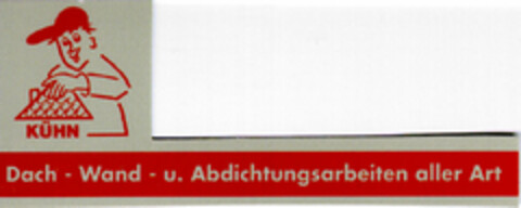 KÜHN Dach-Wand- u. Abdichtungsarbeiten aller Art Logo (DPMA, 15.02.1997)