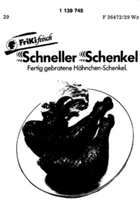 FriKi frisch Schneller Schenkel Fertig gebratene Hähnchen-Schenkel. Logo (DPMA, 06/21/1988)