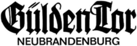 Gülden Tor NEUBRANDENBURG Logo (DPMA, 20.12.1990)