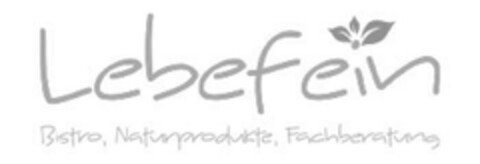 Lebefein Bistro, Naturprodukte, Fachberatung Logo (DPMA, 17.06.2015)