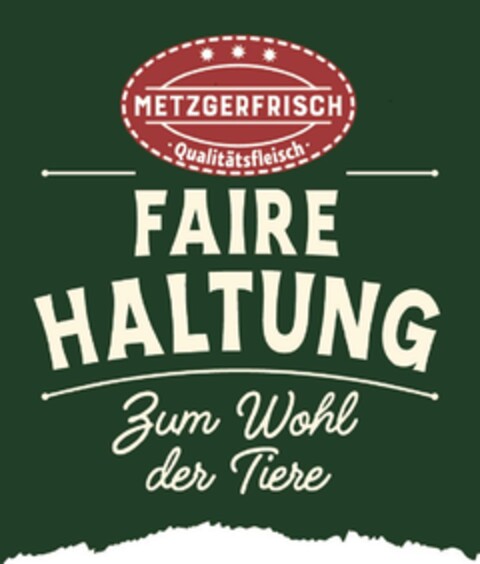 FAIRE HALTUNG Zum Wohl der Tiere METZGERFRISCH Qualitätsfleisch Logo (DPMA, 09/25/2023)