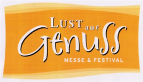 Lust auf Genuss MESSE & FESTIVAL Logo (DPMA, 18.01.2007)