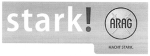 stark! ARAG MACHT STARK. Logo (DPMA, 11.07.2007)
