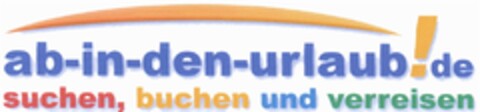 ab-in-den-urlaub!de suchen, buchen und verreisen Logo (DPMA, 04/25/2008)