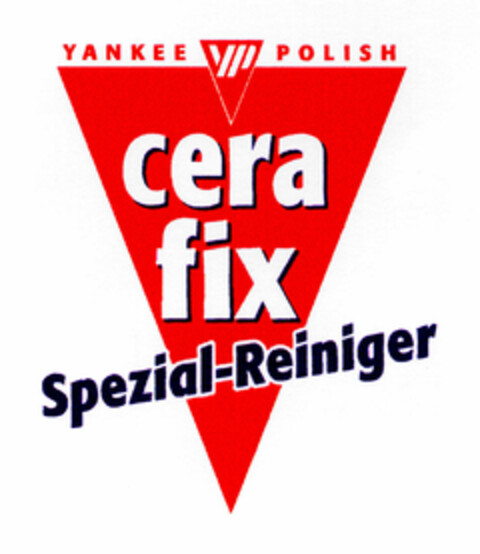 YANKEE POLISH cera fix Spezial-Reiniger Logo (DPMA, 12/28/1998)