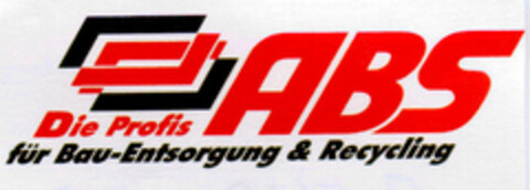 ABS Die Profis für Bau-Entsorgung & Recycling Logo (DPMA, 07/13/1993)