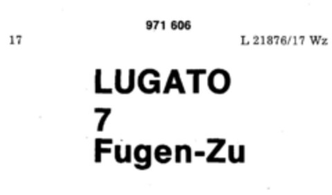 LUGATO 7 Fugen-Zu Logo (DPMA, 22.08.1977)