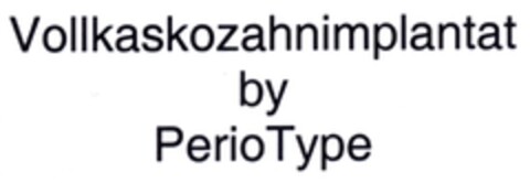 Vollkaskozahnimplantat by PerioType Logo (DPMA, 22.04.2008)