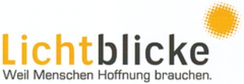 Lichtblicke Weil Menschen Hoffnung brauchen. Logo (DPMA, 02.03.2013)