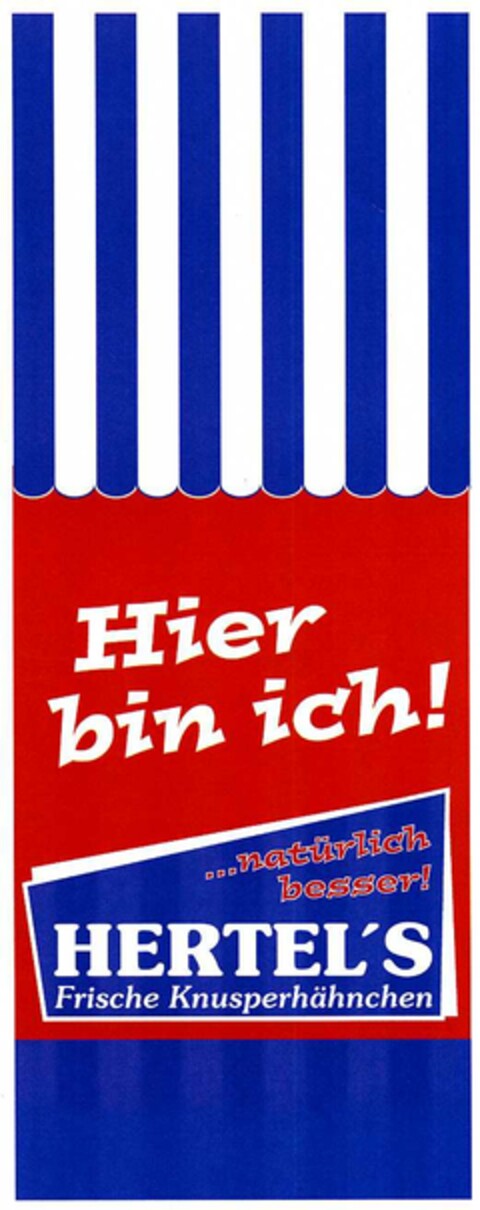 Hier bin Ich! HERTEL'S Frische Knusperhähnchen Logo (DPMA, 23.01.2003)