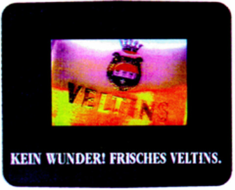 KEIN WUNDER! FRISCHES VELTINS. Logo (DPMA, 06/23/1997)