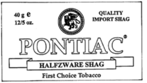 PONTIAC HALFZWARE SHAG First Choice Tobacco Logo (DPMA, 11/28/1995)