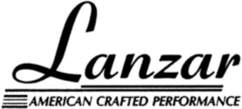 Lanzar AMERICAN CRAFTED PERFORMANCE Logo (DPMA, 02.02.1993)