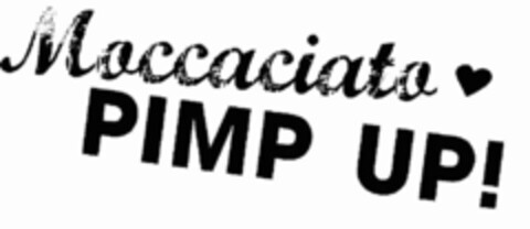 Moccaciato PIMP UP! Logo (DPMA, 16.11.2009)