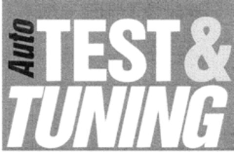 Auto TEST & TUNING Logo (DPMA, 06.07.1996)