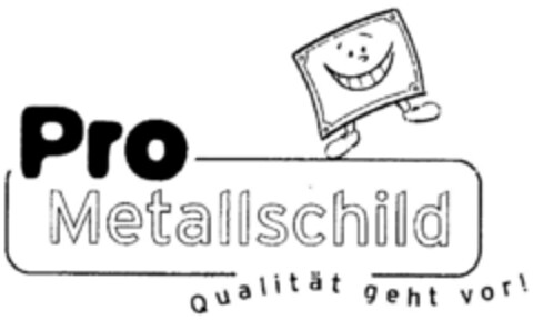 Pro Metallschild Qualität geht vor! Logo (DPMA, 02/28/2002)