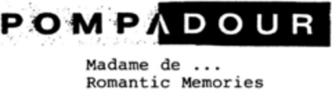 POMPADOUR Madame de ... Romantic Memories Logo (DPMA, 04/14/1992)