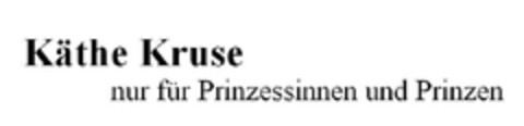 Käthe Kruse nur für Prinzessinnen und Prinzen Logo (DPMA, 03/09/2015)