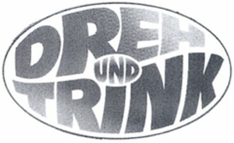 DREH UND TRINK Logo (DPMA, 21.07.2004)