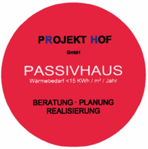 PROJEKT HOF GmbH PASSIVHAUS Logo (DPMA, 01.03.2005)