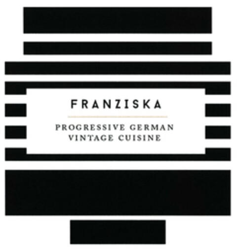 FRANZISKA PROGRESSIVE GERMAN VINTAGE CUISINE Logo (DPMA, 05/24/2017)